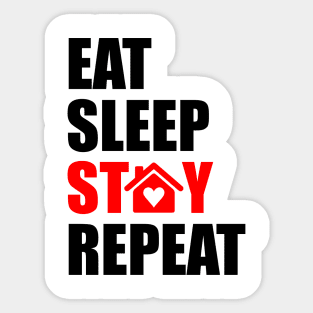 eat sleep stay repeat Sticker